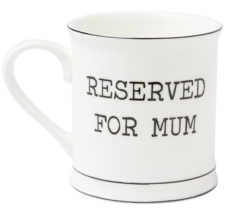 Mugg Reserved for Mum